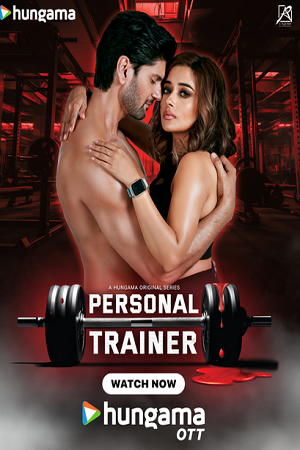 Download Personal Trainer (Season 1) Hindi Hungama Complete Web Series 480p | 720p | 1080p WEB-DL